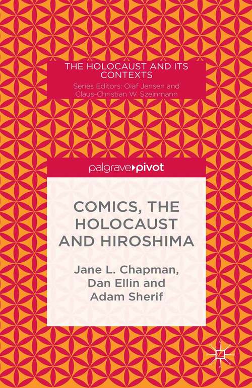 Book cover of Comics, the Holocaust and Hiroshima (2015) (The Holocaust and its Contexts)