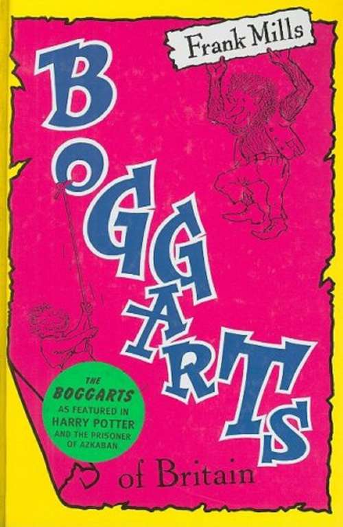 Book cover of The Boggarts of Britain: Stories of mischievous shape-shifters