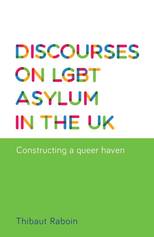 Book cover of Discourses on LGBT asylum in the UK: Constructing a queer haven