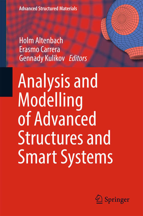 Book cover of Analysis and Modelling of Advanced Structures and Smart Systems (Advanced Structured Materials #81)