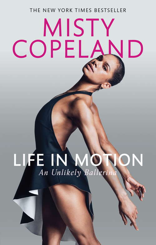 Book cover of Life in Motion: An Unlikely Ballerina
