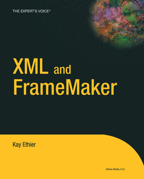 Book cover of XML and FrameMaker (1st ed.)
