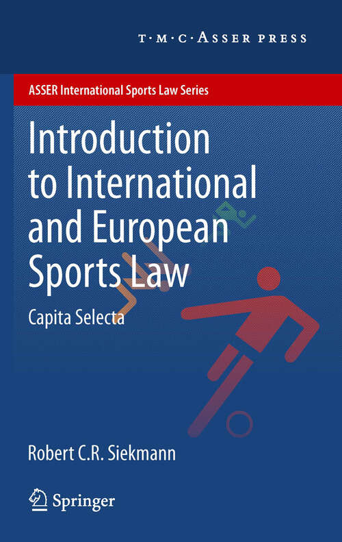 Book cover of Introduction to International and European Sports Law: Capita Selecta (2012) (ASSER International Sports Law Series)