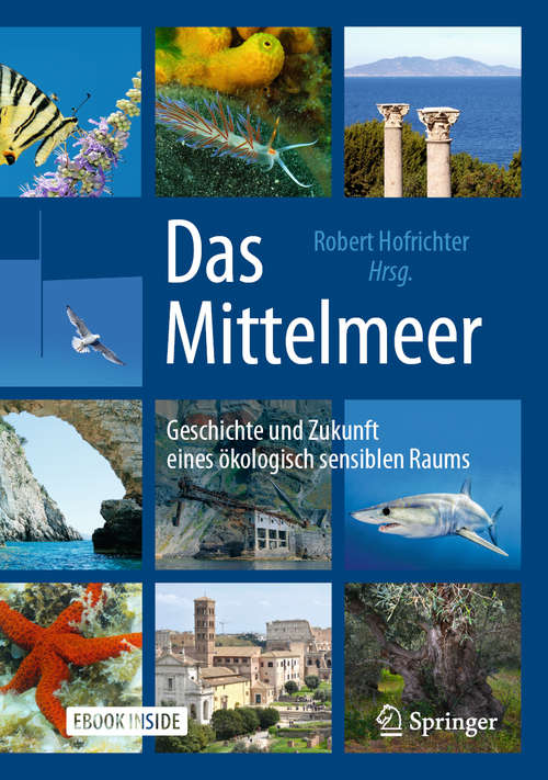 Book cover of Das Mittelmeer: Geschichte und Zukunft eines ökologisch sensiblen Raums (2. Aufl. 2020)