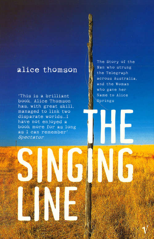 Book cover of The Singing Line: Tracking The Australian Adventures Of My Intrepid Victorian Ancestors (Compass Ser.)