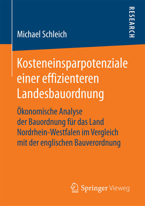 Book cover of Kosteneinsparpotenziale einer effizienteren Landesbauordnung: Ökonomische Analyse der Bauordnung für das Land Nordrhein-Westfalen im Vergleich mit der englischen Bauverordnung