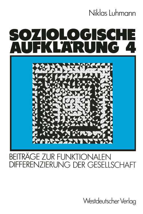 Book cover of Soziologische Aufklärung 4: Beiträge zur funktionalen Differenzierung der Gesellschaft (2. Aufl. 1987)