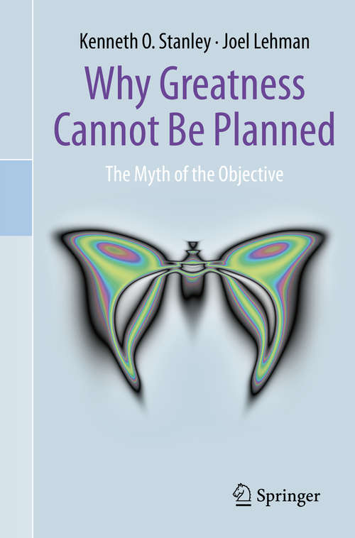 Book cover of Why Greatness Cannot Be Planned: The Myth of the Objective (2015)