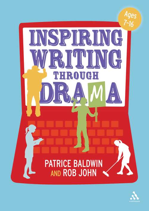 Book cover of Inspiring Writing through Drama: Creative Approaches to Teaching Ages 7-16