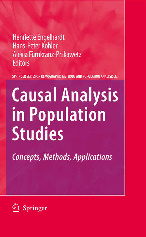 Book cover of Causal Analysis in Population Studies: Concepts, Methods, Applications (2009) (The Springer Series on Demographic Methods and Population Analysis #23)