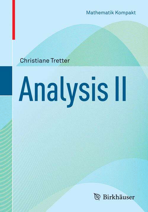 Book cover of Analysis II (2013) (Mathematik Kompakt)