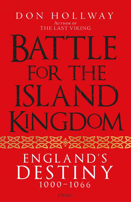 Book cover of Battle for the Island Kingdom: England's Destiny 1000–1066