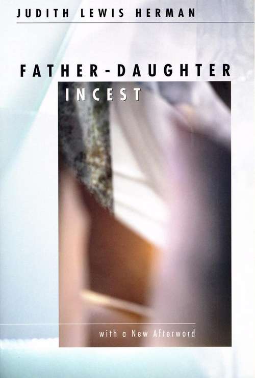 Book cover of Father-Daughter Incest: With a New Afterword