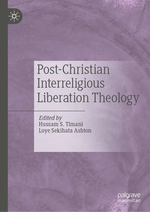 Book cover of Post-Christian Interreligious Liberation Theology (1st ed. 2019)