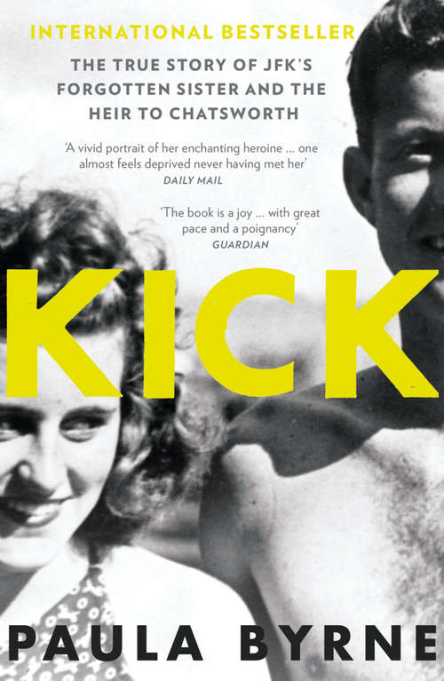 Book cover of Kick: The True Story Of Jfk's Sister And The Heir To Chatsworth (ePub edition)