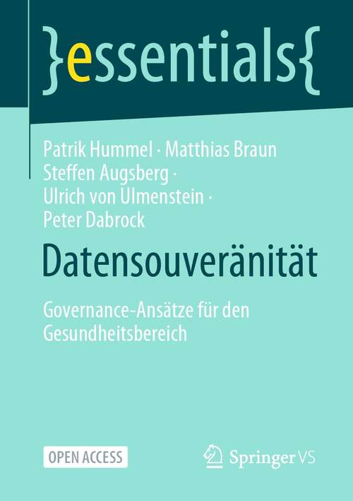 Book cover of Datensouveränität: Governance-Ansätze für den Gesundheitsbereich (1. Aufl. 2021) (essentials)