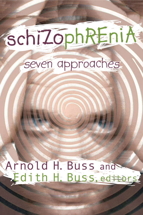 Book cover of Schizophrenia: Seven Approaches
