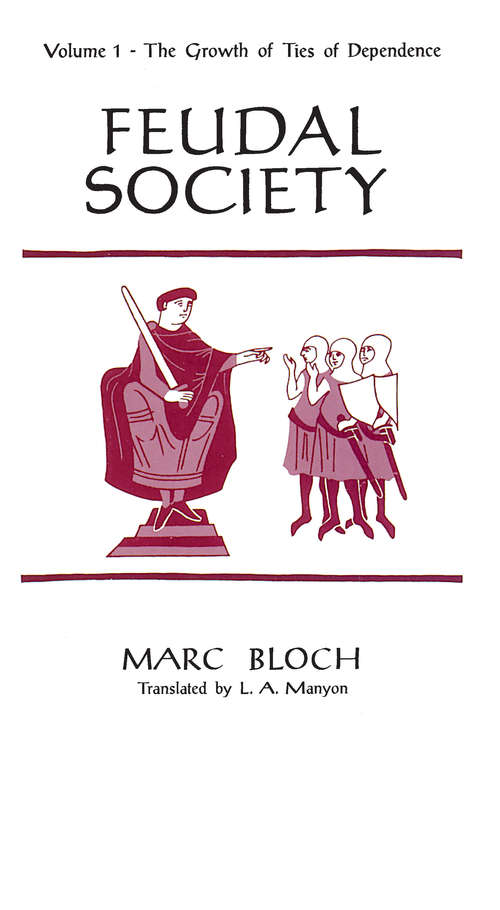 Book cover of Feudal Society, Volume 1 (Routledge Classics Ser.)