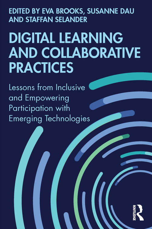 Book cover of Digital Learning and Collaborative Practices: Lessons from Inclusive and Empowering Participation with Emerging Technologies