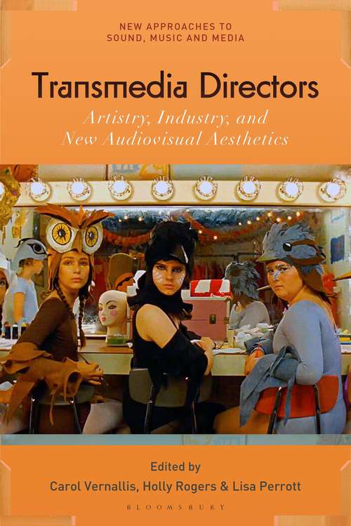 Book cover of Transmedia Directors: Artistry, Industry and New Audiovisual Aesthetics (New Approaches to Sound, Music, and Media)