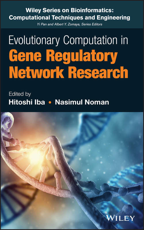 Book cover of Evolutionary Computation in Gene Regulatory Network Research (Wiley Series in Bioinformatics)