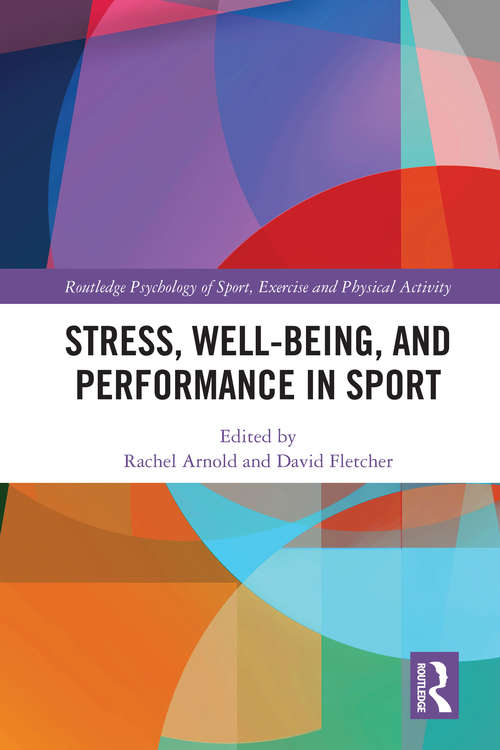 Book cover of Stress, Well-Being, and Performance in Sport (Routledge Psychology of Sport, Exercise and Physical Activity)