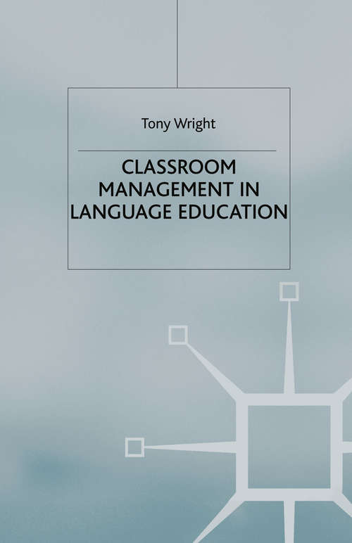 Book cover of Classroom Management in Language Education (2005) (Research and Practice in Applied Linguistics)
