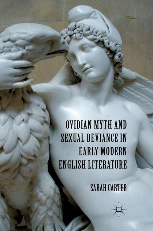 Book cover of Ovidian Myth and Sexual Deviance in Early Modern English Literature (2011)