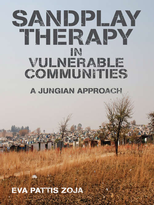 Book cover of Sandplay Therapy in Vulnerable Communities: A Jungian Approach