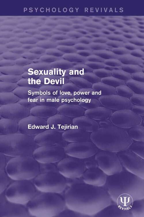 Book cover of Sexuality and the Devil: Symbols of Love, Power and Fear in Male Psychology (Psychology Revivals)