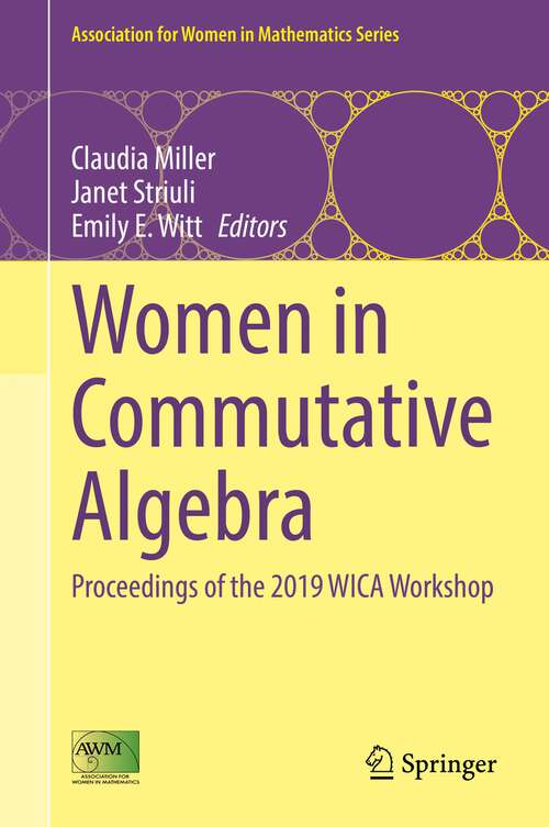 Book cover of Women in Commutative Algebra: Proceedings of the 2019 WICA Workshop (1st ed. 2021) (Association for Women in Mathematics Series #29)