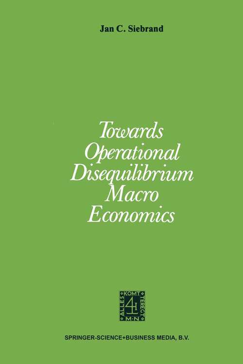 Book cover of Towards Operational Disequilibrium Macro Economics (1979)