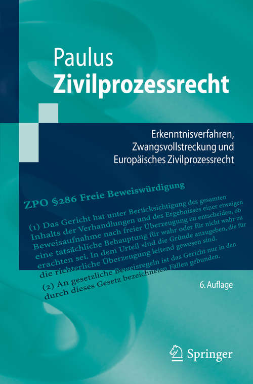 Book cover of Zivilprozessrecht: Erkenntnisverfahren, Zwangsvollstreckung und Europäisches Zivilprozessrecht (Springer-Lehrbuch)
