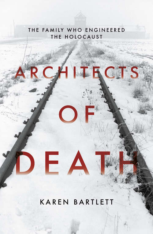 Book cover of Architects of Death: The Family Who Engineered the Holocaust