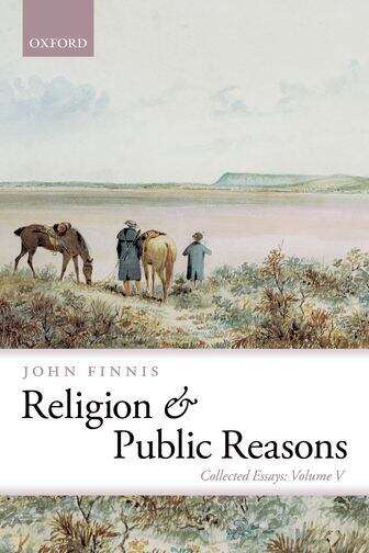 Book cover of Religion And Public Reasons: Collected Essays Volume V (Collected Essays Of John Finnis Ser.)