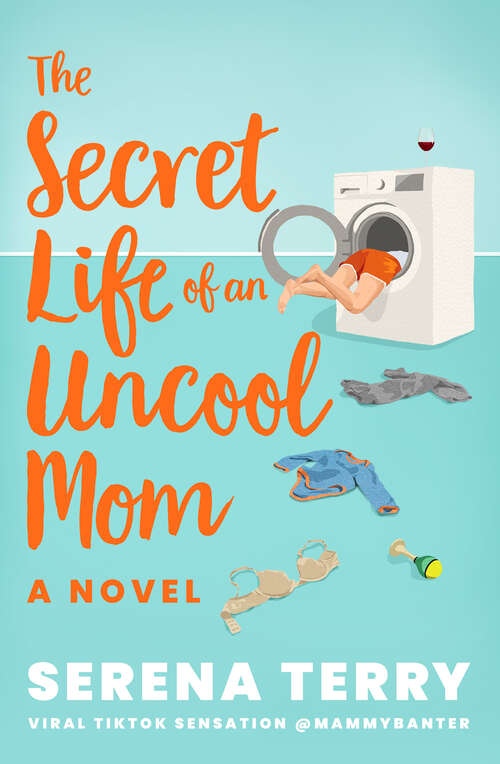 Book cover of The Secret Life of an Uncool Mom