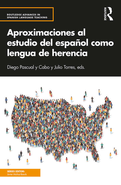 Book cover of Aproximaciones al estudio del español como lengua de herencia (Routledge Advances in Spanish Language Teaching)