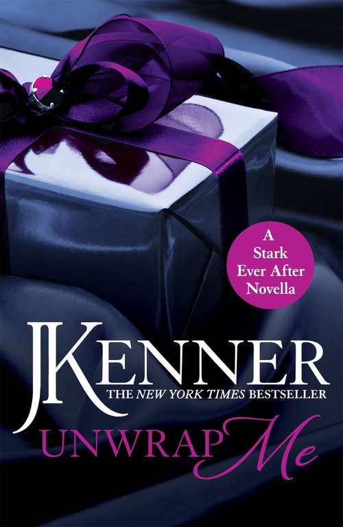 Book cover of Unwrap Me: A Stark Ever After Novella: A Stark Ever After Novella (ebook) (Stark Series #19)