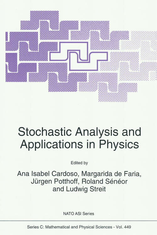 Book cover of Stochastic Analysis and Applications in Physics (1994) (Nato Science Series C: #449)