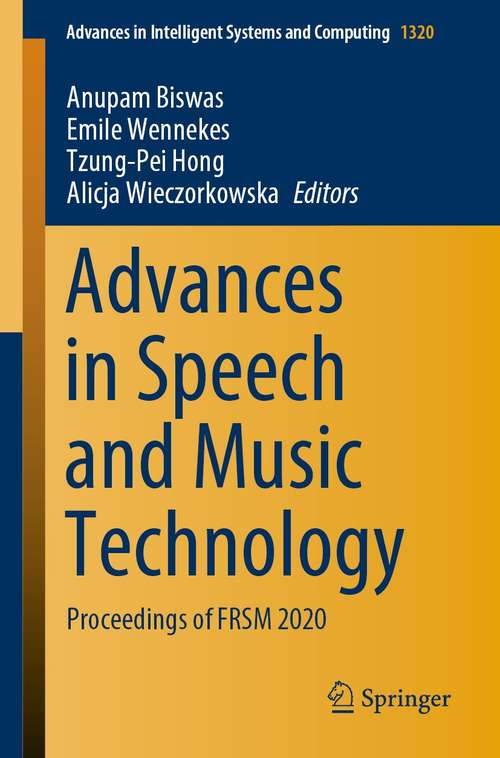 Book cover of Advances in Speech and Music Technology: Proceedings of FRSM 2020 (1st ed. 2021) (Advances in Intelligent Systems and Computing #1320)