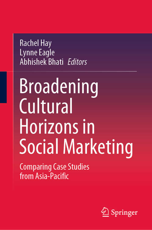 Book cover of Broadening Cultural Horizons in Social Marketing: Comparing Case Studies from Asia-Pacific (1st ed. 2021)