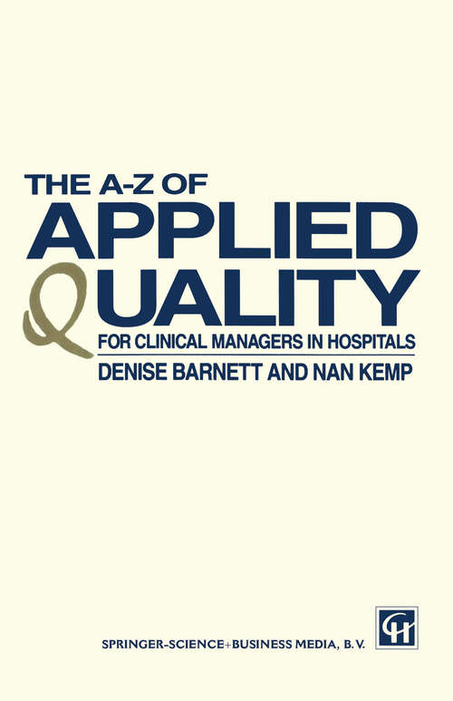 Book cover of The A–Z of Applied Quality: For Clinical Managers in Hospitals (1994)