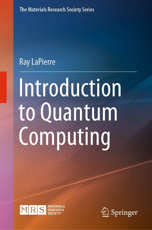 Book cover of Introduction to Quantum Computing (1st ed. 2021) (The Materials Research Society Series)