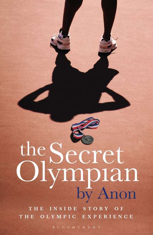 Book cover of The Secret Olympian: The Inside Story of the Olympic Experience