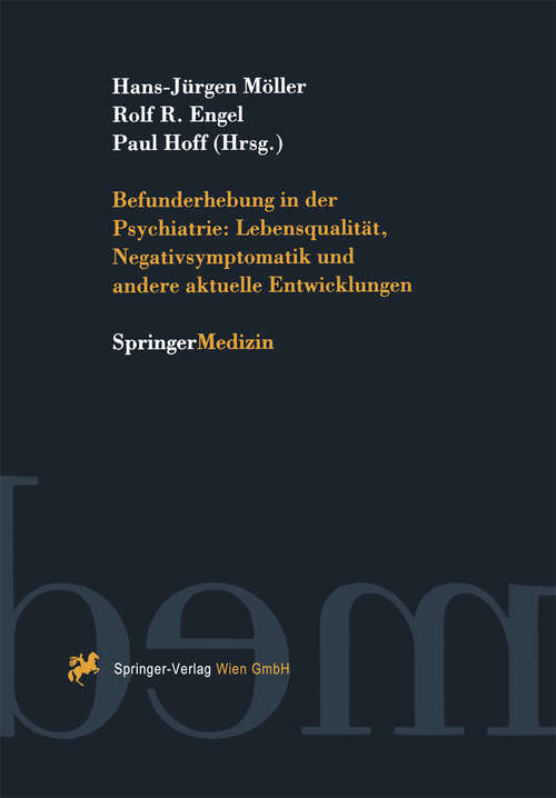Book cover of Befunderhebung in der Psychiatrie: Lebensqualität, Negativsymptomatik und andere aktuelle Entwicklungen (1996)