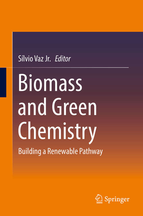Book cover of Biomass and Green Chemistry: Building a Renewable Pathway