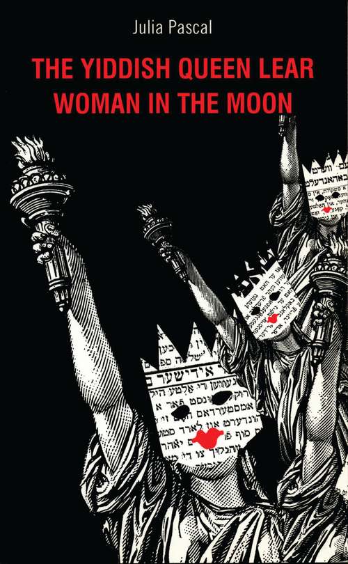 Book cover of The Yiddish Queen Lear: AND Woman on the Moon (Oberon Modern Plays Ser.)