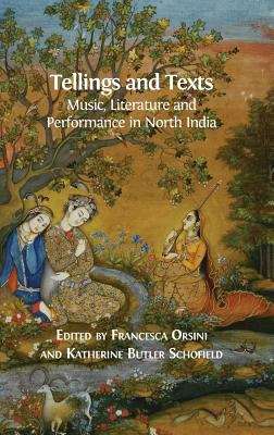 Book cover of Tellings and Texts: Music, Literature And Performance In North India
