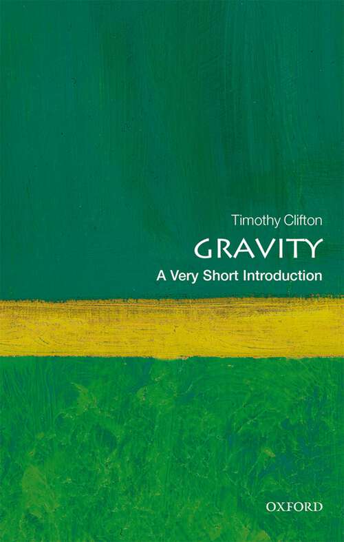 Book cover of Gravity: A Very Short Introduction (Very Short Introductions)