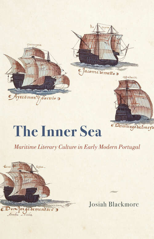 Book cover of The Inner Sea: Maritime Literary Culture in Early Modern Portugal